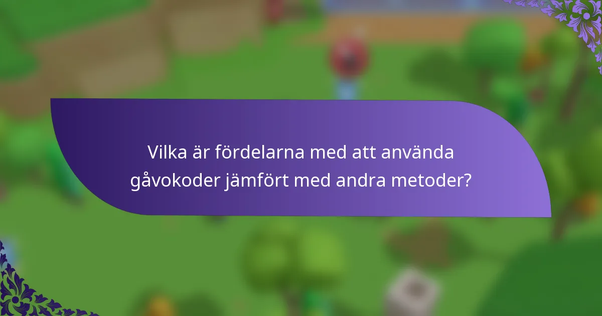 Vilka är fördelarna med att använda gåvokoder jämfört med andra metoder?